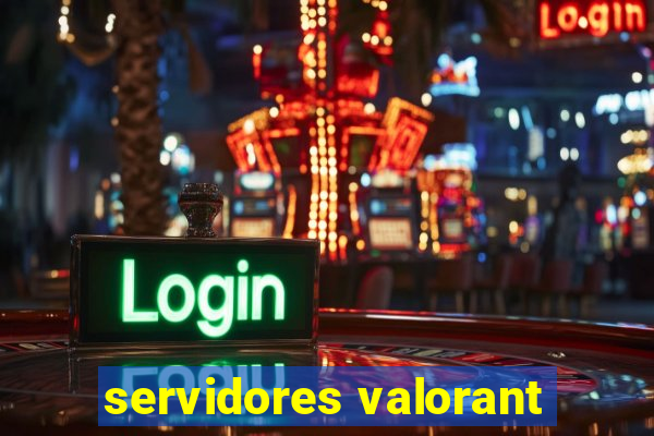 servidores valorant